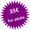 35 euros par adulte